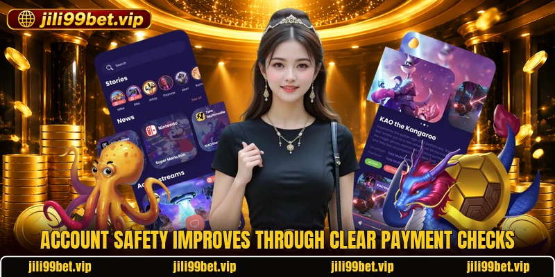 Account safety improves through clear payment checks Account safety improves through clear payment checks