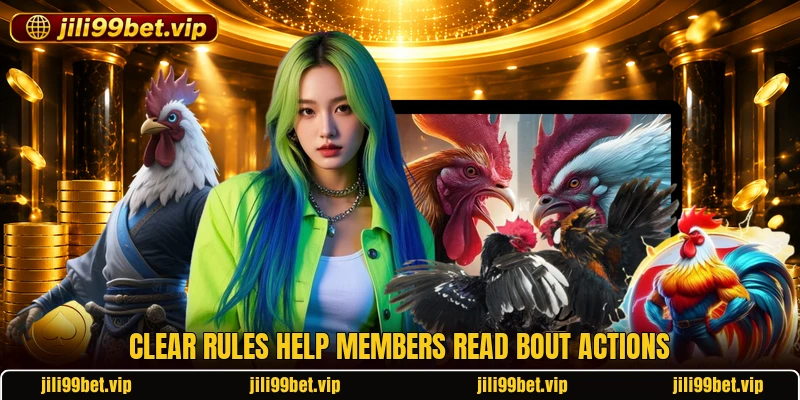 Clear rules help members read bout actions Clear rules help members read bout actions