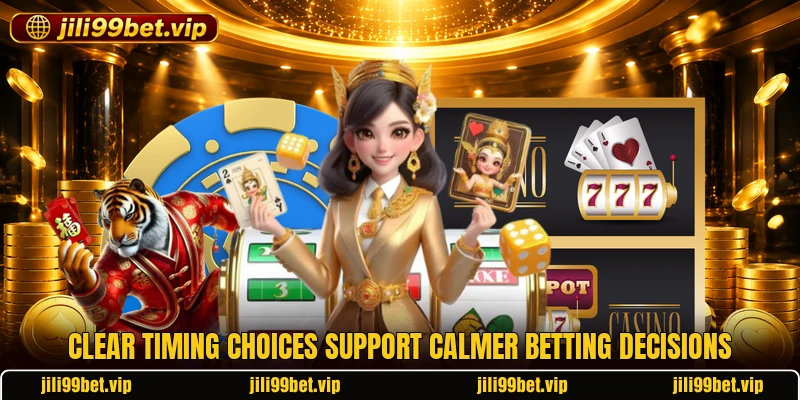 Clear timing choices support calmer betting decisions Clear timing choices support calmer betting decisions