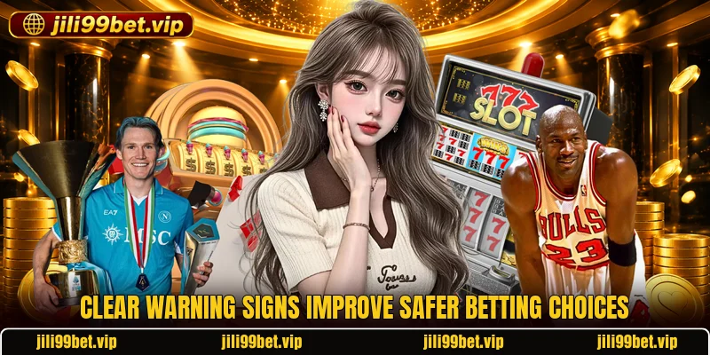 Clear warning signs improve safer betting choices Clear warning signs improve safer betting choices