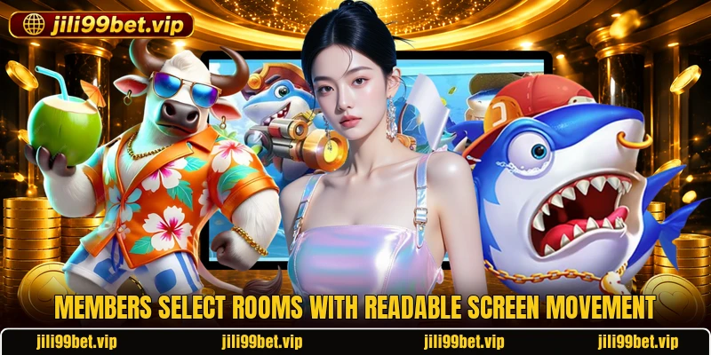 Members select rooms with readable screen movement Members select rooms with readable screen movement