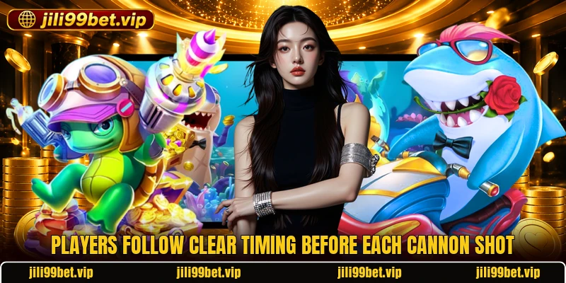 Players follow clear timing before each cannon shot Players follow clear timing before each cannon shot