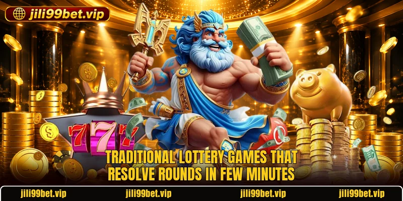 Traditional lottery games that resolve rounds in few minutes Traditional lottery games that resolve rounds in few minutes